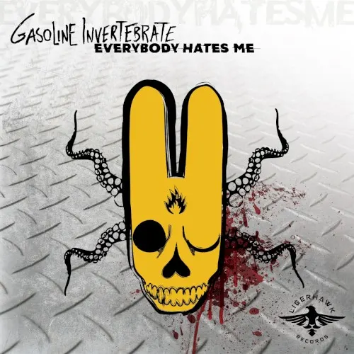 Everybody Hates Me — Gasoline Invertebrate