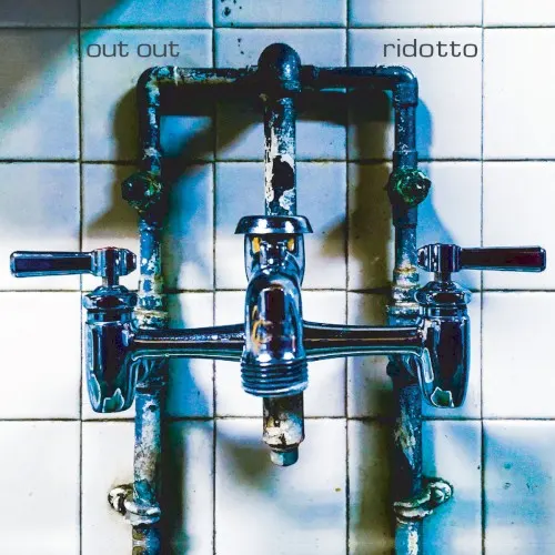 Ridotto — Out Out