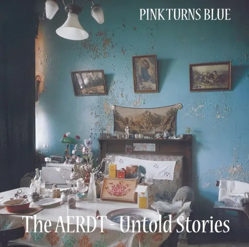The AERDT - Untold Stories — Pink Turns Blue