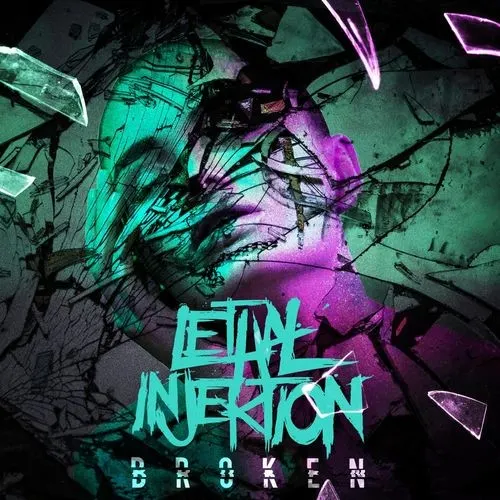 Broken — Lethal Injektion