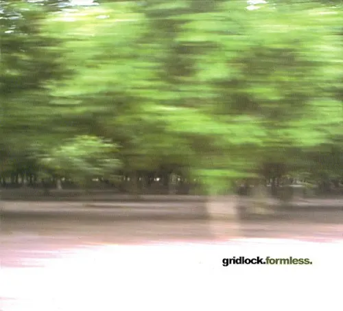 Formless — Gridlock