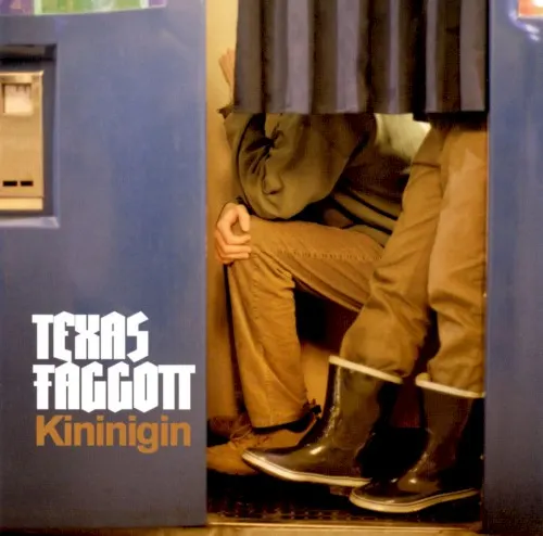 Kininigin — TEXAS FAGGOTT