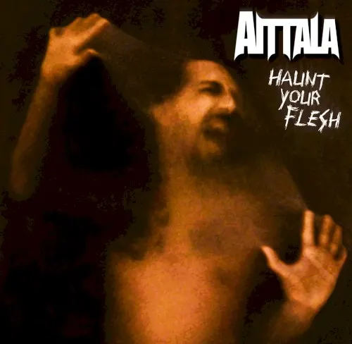 Haunt Your Flesh — Aittala