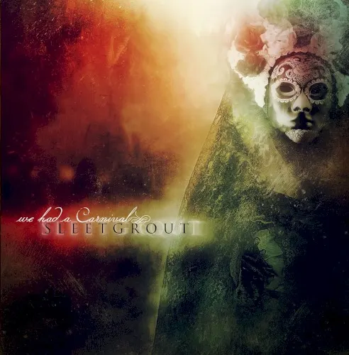 We Had a Carnival — Sleetgrout