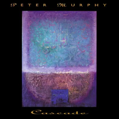 Cascade — Peter Murphy