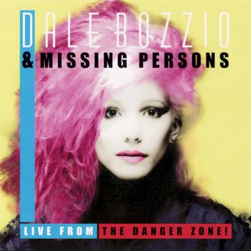 Live From The Danger Zone! — Missing Persons