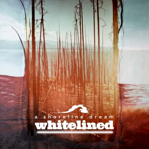 Whitelined — A Shoreline Dream