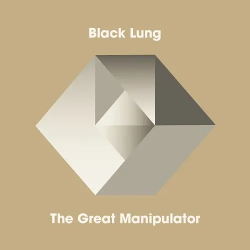 The Great Manipulator — Black Lung
