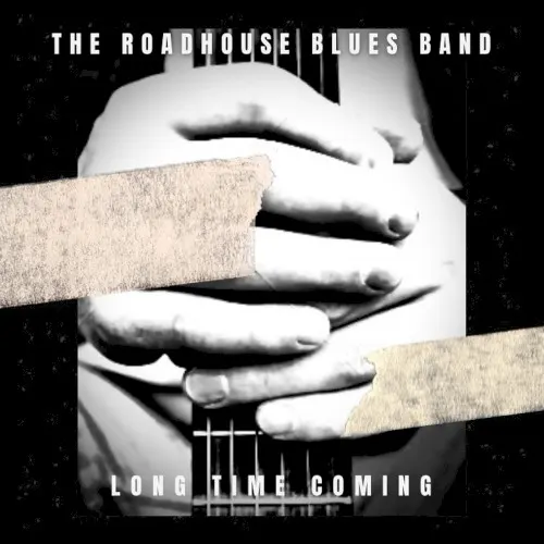 Long Time Coming — The Roadhouse Blues Band