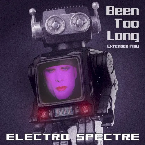 Been Too Long — Electro Spectre
