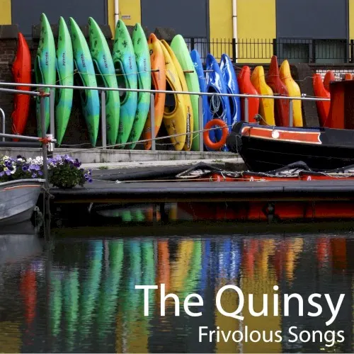 Frivolous Songs — The Quinsy