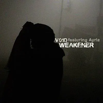 Weakener — V01D