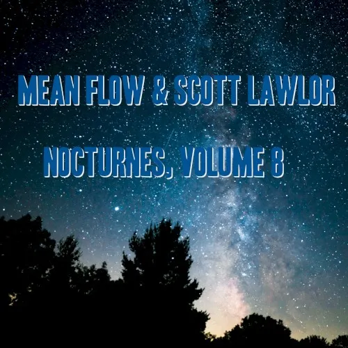 Nocturnes, Volume 8 — Mean Flow