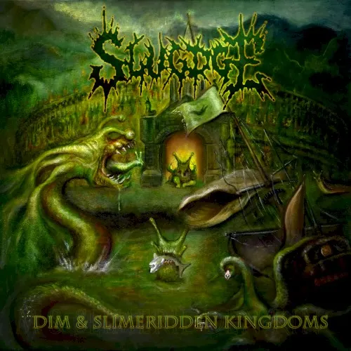 Dim and Slimeridden Kingdoms — Slugdge