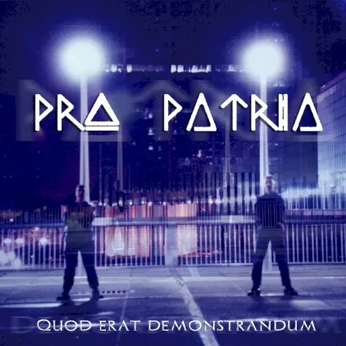 Quod Erat Demonstrandum — Pro Patria
