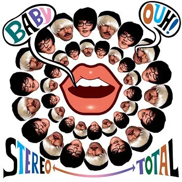 Baby ouh! — Stereo Total