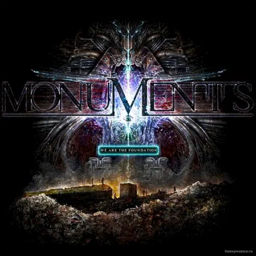 We Are the Foundation — MONUMENTS