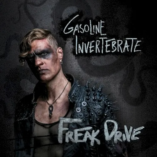 Freak Drive — Gasoline Invertebrate