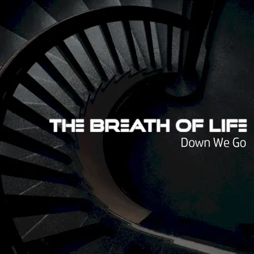 Down We Go — The Breath Of Life