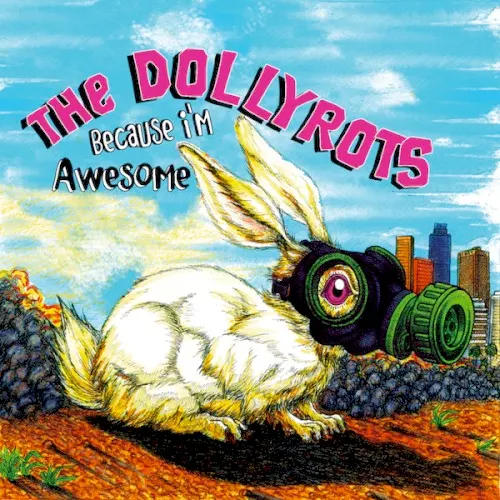 Because I’m Awesome — The Dollyrots