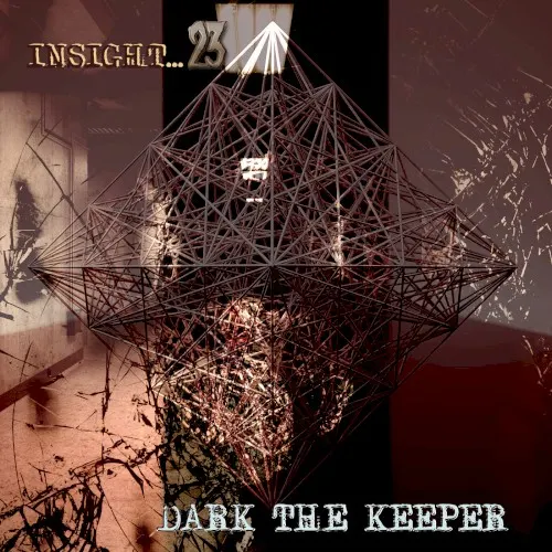 Insight... 23 — DARK THE KEEPER