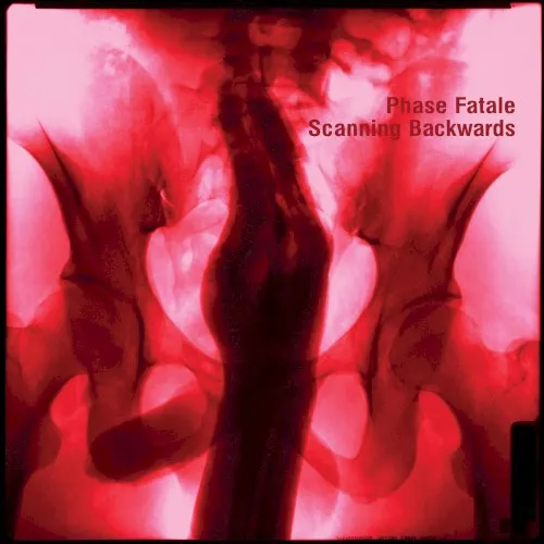 Scanning Backwards — Phase Fatale