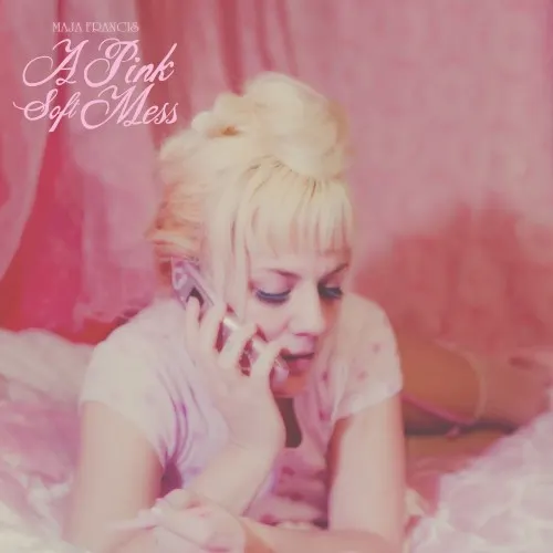 A Pink Soft Mess — Maja Francis
