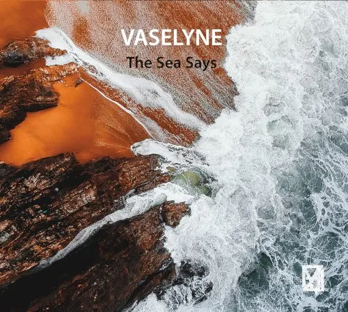 The Sea Says — Vaselyne