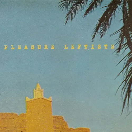 The Woods of Heaven — PLEASURE LEFTISTS
