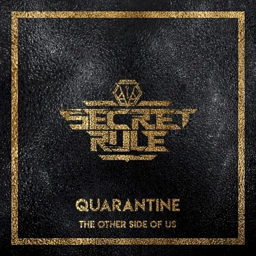 Quarantine: The Other Side of Us — SECRET RULE