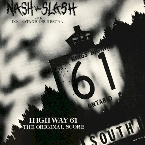 Highway 61 — Nash The Slash
