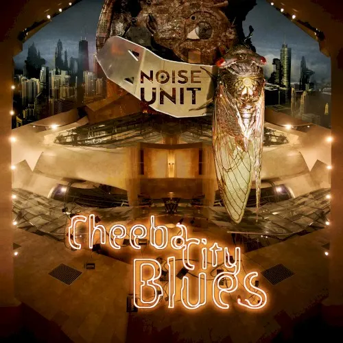 Cheeba City Blues — Noise Unit