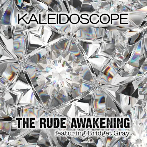 Kaleidoscope — The Rude Awakening