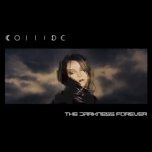 The Darkness Forever — Collide