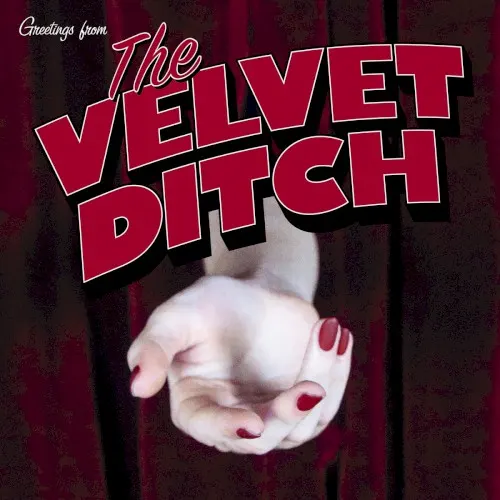 The Velvet Ditch — Slaves