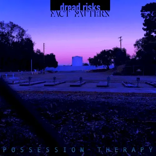 Possession Therapy — Dread Risks
