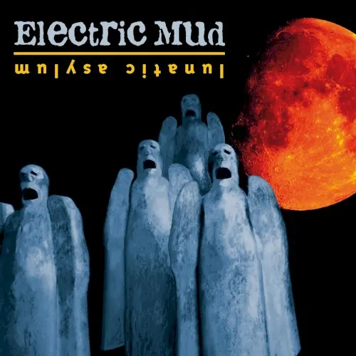 Lunatic Asylum — Electric Mud