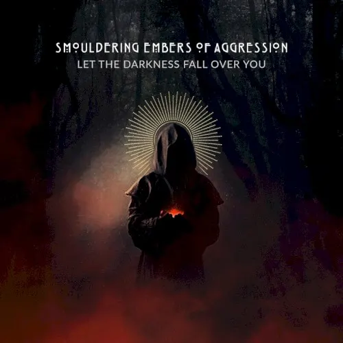 Let the Darkness Fall Over You — Smouldering Embers of Aggression