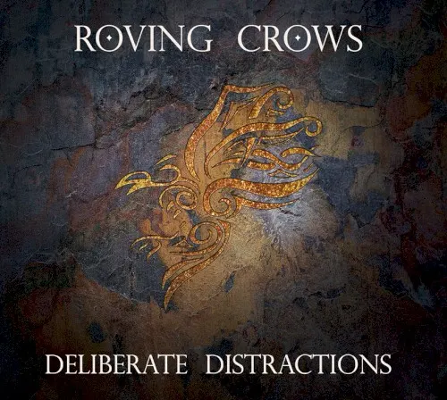 Deliberate Distractions — Roving Crows