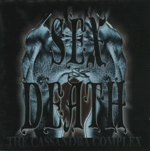 Sex & Death — The Cassandra Complex
