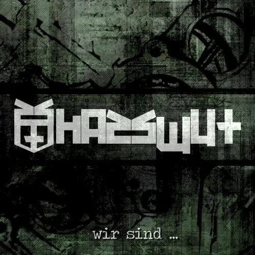 Wir sind … — Hasswut