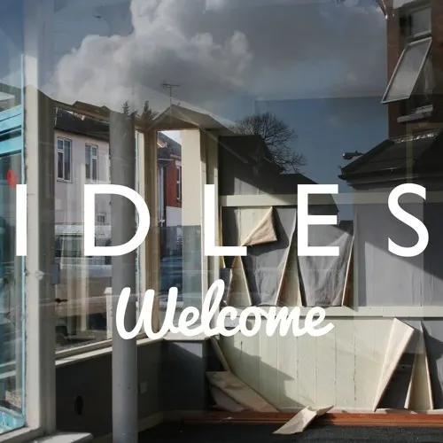 Welcome — Idles