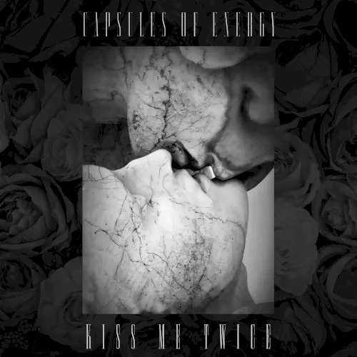 Kiss Me Twice — Capsules of Energy