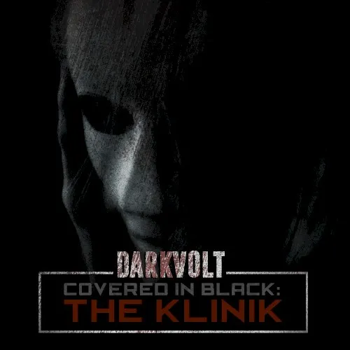 Covered in Black: The Klinik (Cover Song) — DarkVolt