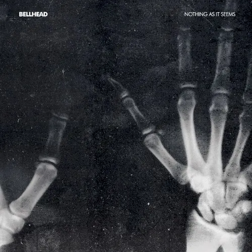 Nothing as It Seems — Bellhead