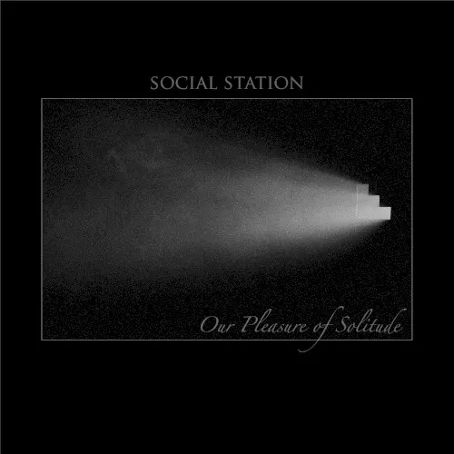 Our Pleasure of Solitude — Social Station