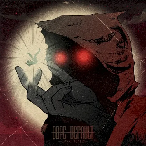 Imprisoned — Dope Default