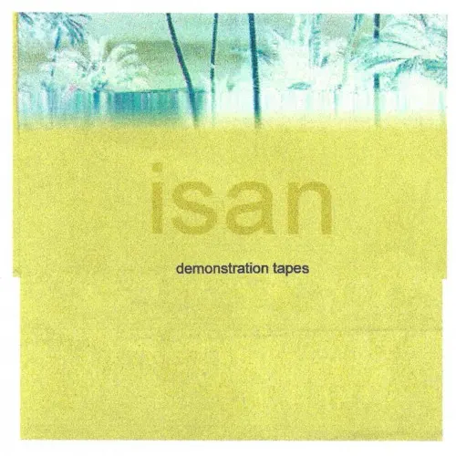 ISAN Demonstration Tapes — Isan
