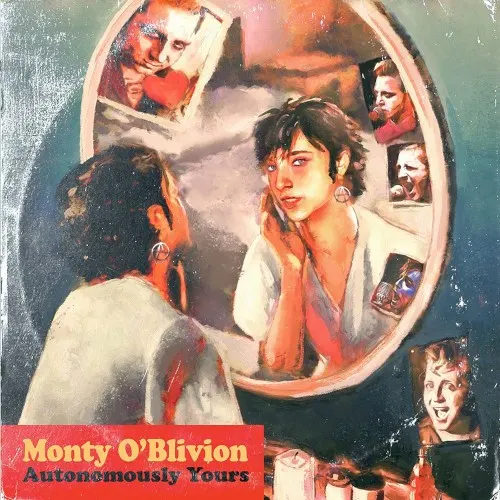 Autonomously Yours — Monty O'Blivion