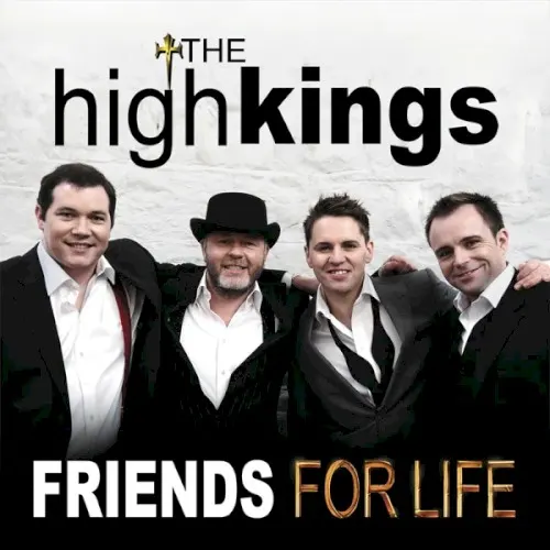 Friends for Life — The High Kings
